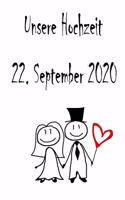 Unsere Hochzeit - 22. September 2020: Hochzeitsplaner, Weddingplaner, Hochzeitscheckliste, Jahrestag, Hochzeitsdatum - Individuelles Geschenk für Braut, Trauzeugen, Trauzeugin und Brautp