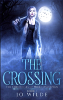 The Crossing (The Chronicles Of Micki O'Sullivan Book 1)