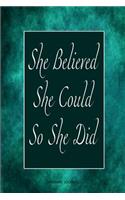 She Believed She Could So She Did: (4 She Believed She Could So She Did)