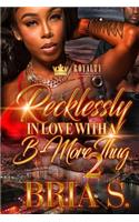 Recklessly In Love With A B-More Thug 2: (2 Recklessly in Love with a B-More Thug)