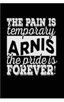 The Pain Is Temporary The Pride Is Forever! Arnis: Blank Lined Notebook Journal