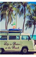 Life Is Better at the Beach: Campervan Design Undated Weekly Planner