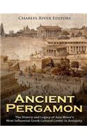 Ancient Pergamon: The History and Legacy of Asia Minor's Most Influential Greek Cultural Center in Antiquity