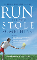 Run Like You Stole Something
