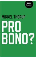 Pro Bono?
