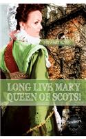 Long Live Mary, Queen of Scotts!