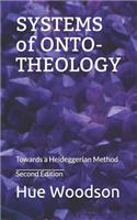 Systems of Onto-Theology: Towards a Heideggerian Method