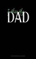 I Miss My Dad: Graph Paper Notebook - 1/2 Inch Squares(1765 Graph Paper Notebook - 1/2 Inch Squares)