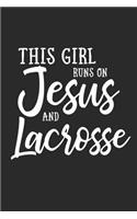 This Girl Runs on Jesus and Lacrosse