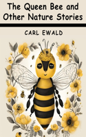 Queen Bee and Other Nature Stories