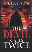 The Devils Call Twice.