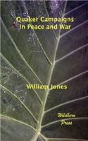Quaker Campaigns in Peace and War: (English)
