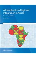 A Handbook on Regional Integration in Africa