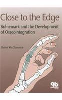 Close to the Edge: Branemark and the Development of Osseointegration