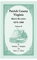 Patrick County, Virginia Birth Records 1870-1880, Volume II