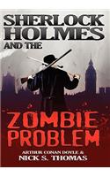 Sherlock Holmes and the Zombie Problem