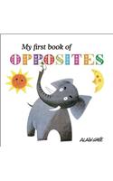 My First Book of Opposites