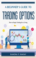 A Beginner's Guide to Trading Options