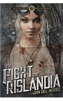 The Fight for Rislandia: Book Three of the Adventures of Baron Von Monocle