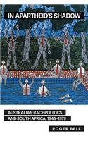 In Apartheid’s Shadow