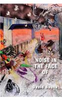 Noise in the Face of