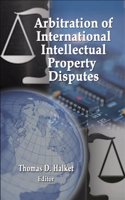 Arbitration of International Intellectual Property Disputes