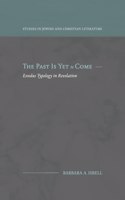 Past Is Yet to Come
