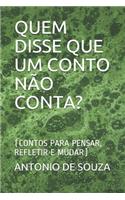 Quem Disse Que Um Conto Não Conta?