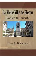 La Vielle Ville de Bienne