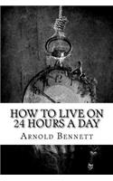 How to Live on 24 Hours a Day