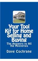 Your Tool Kit for Home Selling and Buying: The Answers to All the Mysteries