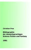 Bibliographie der deutschsprachigen Science Fiction und Fantasy 1981