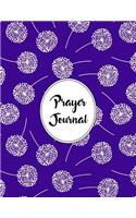 Prayer Journal Notebook Dandelions Pattern 11: A Faith Journal To Record and Reflect On Your Daily Prayers and Thoughts.(11 Devotion)