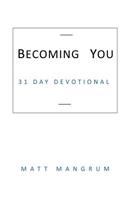 Becoming You: 31 Day Devotional