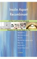 Insulin Aspart Recombinant; A Clear and Concise Reference