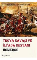 Troya Savasi Ve Ilyada Destani