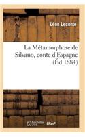 La Métamorphose de Silvano, Conte d'Espagne