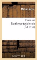 Essai Sur l'Anthropo-Taxidermie