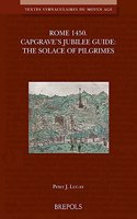 Rome 1450. Capgrave's Jubilee Guide: The Solace of Pilgrimes(Textes Vernaculaires Du Moyen Age)