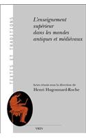 L'Enseignement Superieur Dans Les Mondes Antiques Et Medievaux