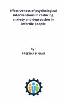 Effectiveness of psychological interventions in reducing anxiety and depression in infertile people