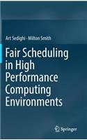 Fair Scheduling in High Performance Computing Environments