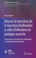 Réussir La Transition de la Fonction d'Infirmière À Celle d'Infirmière En Pratique Avancée