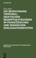 Bezeichnung temporal-deiktischer Begriffskategorien im französischen und spanischen Konjugationssystem