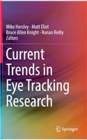 Current Trends in Eye Tracking Research