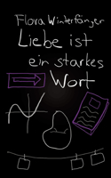 Liebe ist ein starkes Wort