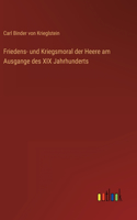 Friedens- und Kriegsmoral der Heere am Ausgange des XIX Jahrhunderts