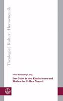 Gebet in Den Konfessionen Und Medien Der Fruhen Neuzeit