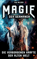 Magie der Germanen - Die verborgenen Kräfte der alten Welt