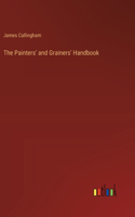 The Painters' and Grainers' Handbook